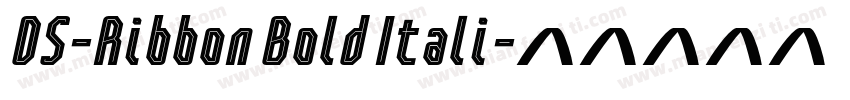 DS-Ribbon Bold Itali字体转换